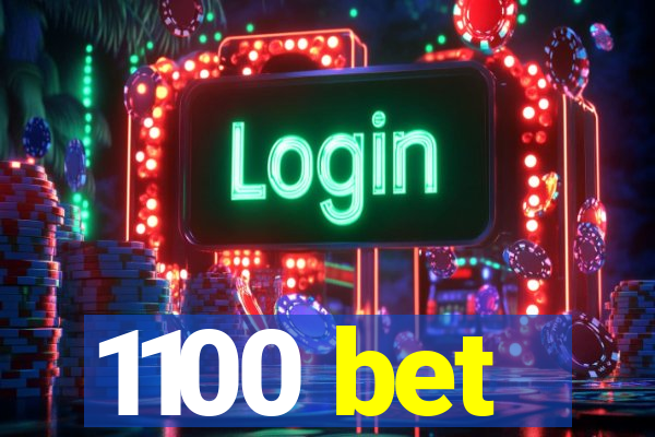 1100 bet